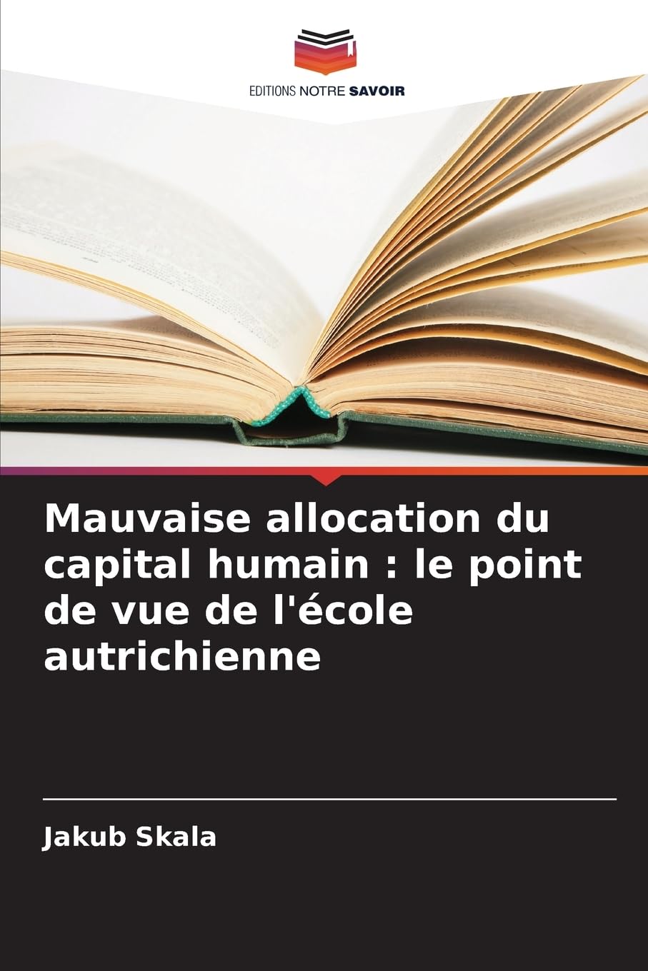 Mauvaise allocation du capital humain : le point de vue de l'école autrichienne Law