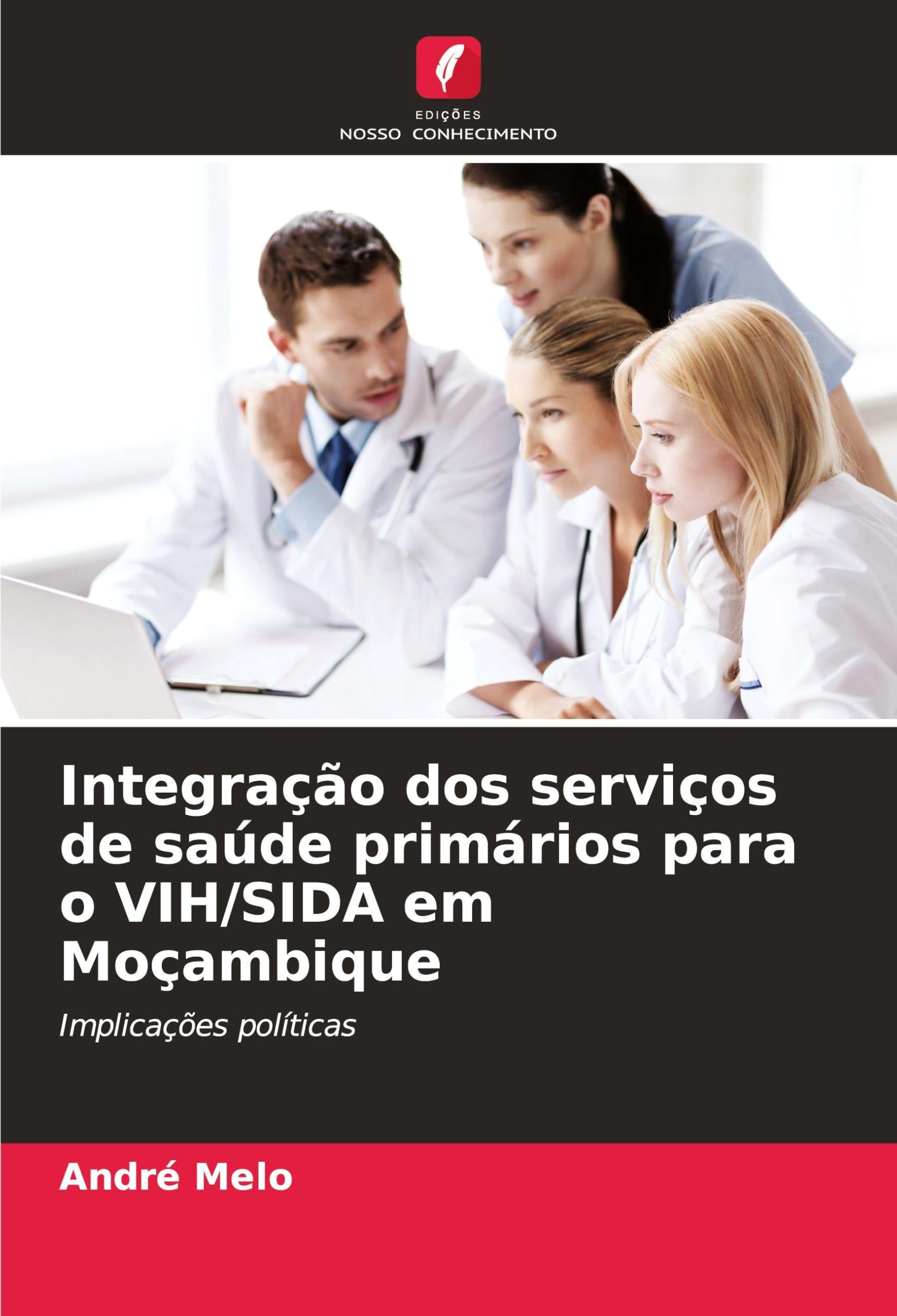 Integração dos serviços de saúde primários para o VIH/SIDA em Moçambique Law