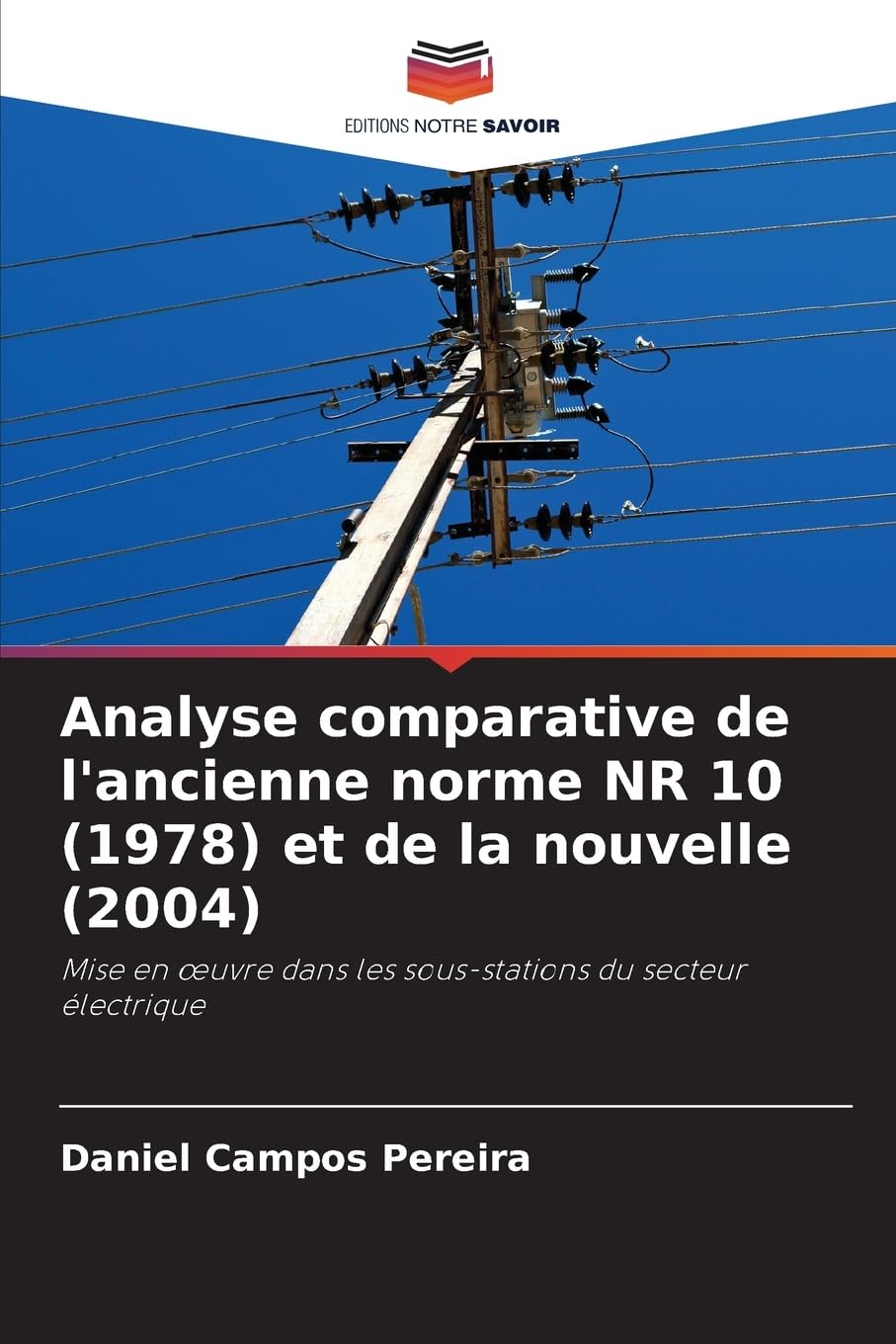 Analyse comparative de l'ancienne norme NR 10 (1978) et de la nouvelle (2004) Books