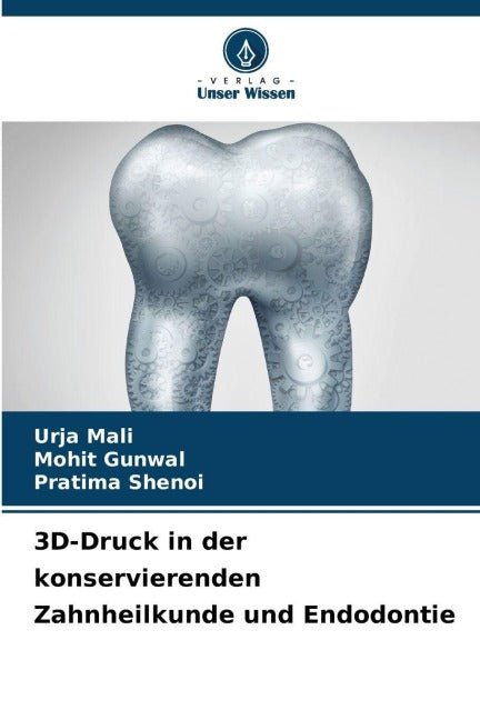 3D-Druck in der konservierenden Zahnheilkunde und Endodontie Medicine