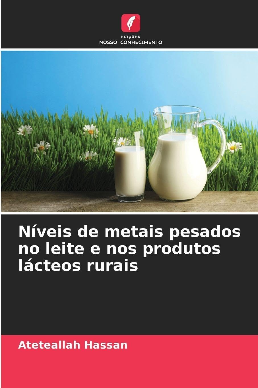 Níveis de metais pesados no leite e nos produtos lácteos rurais Natural Sciences