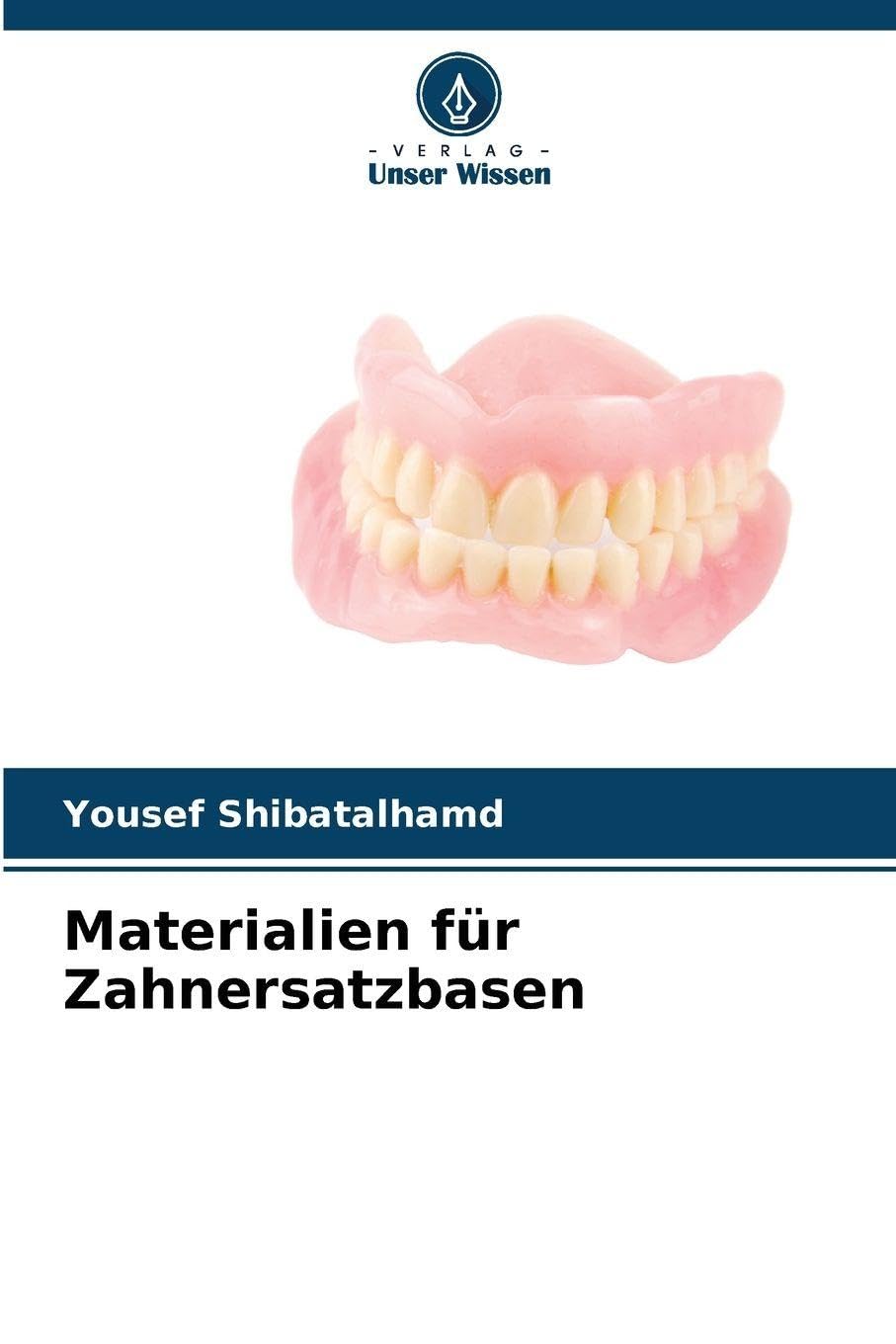 Materialien für Zahnersatzbasen Medicine