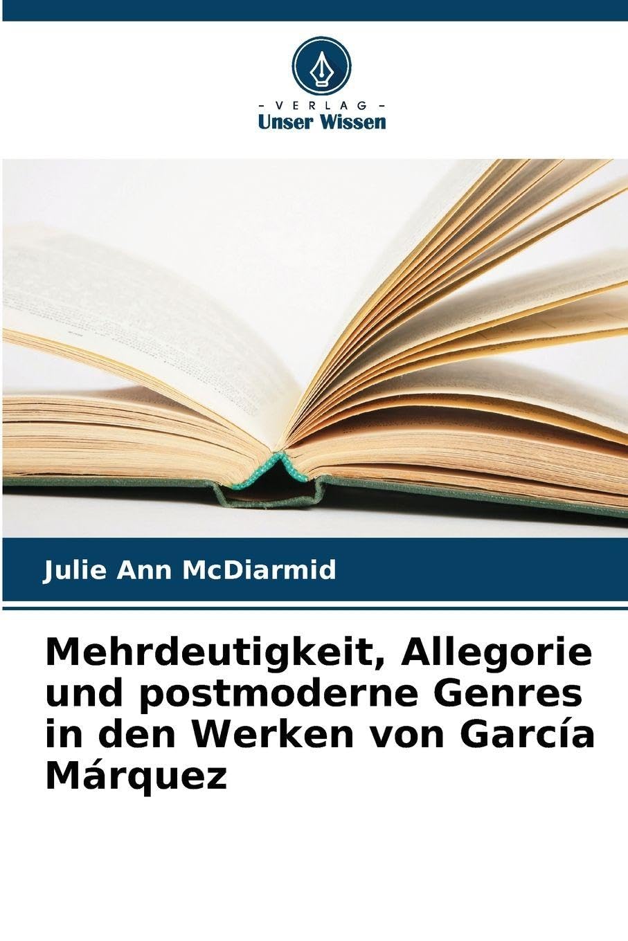 Mehrdeutigkeit, Allegorie und postmoderne Genres in den Werken von García Márquez Law