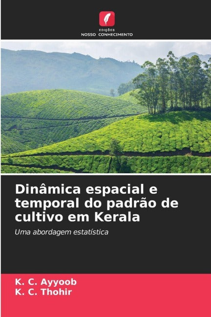 Dinâmica espacial e temporal do padrão de cultivo em Kerala Natural Sciences