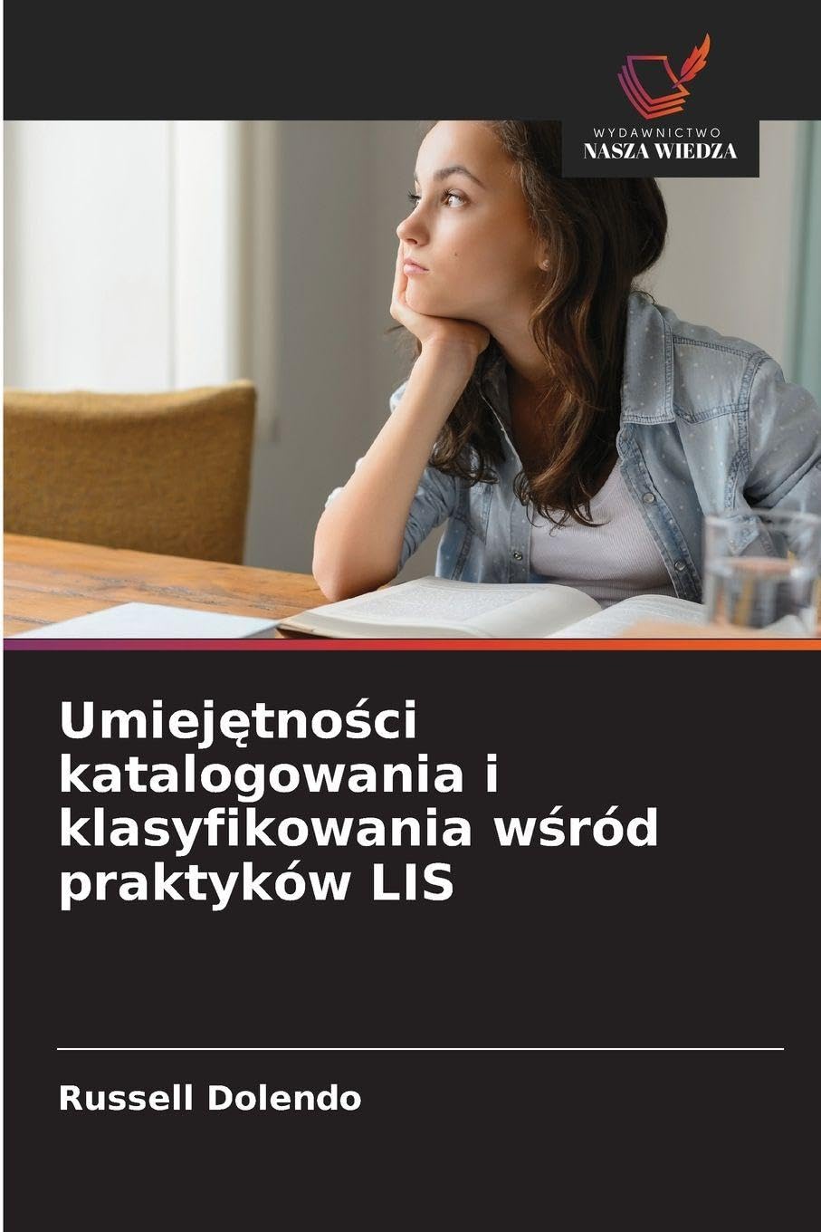 Umiej¿tno¿ci katalogowania i klasyfikowania w¿ród praktyków LIS Law