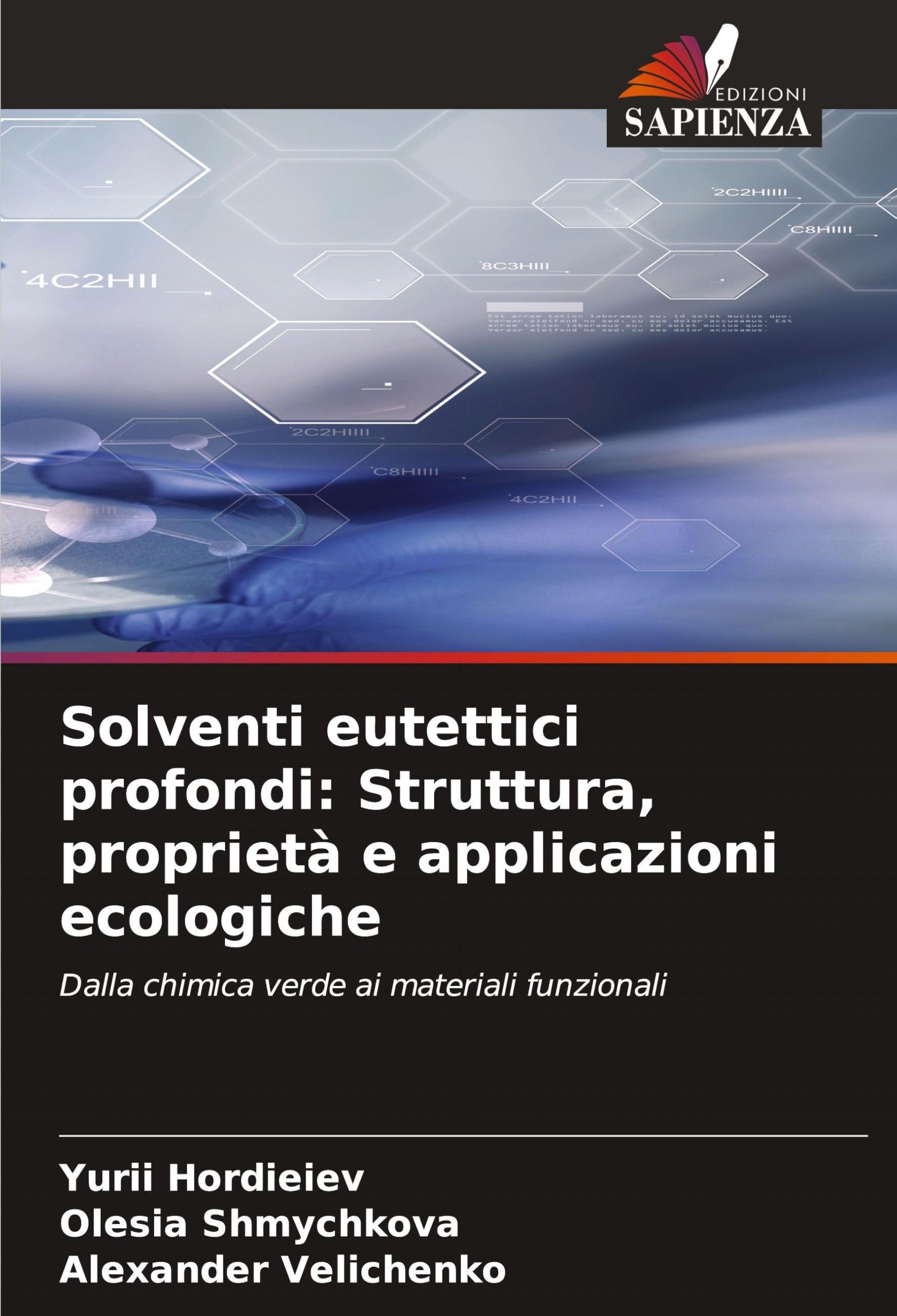 Solventi eutettici profondi: Struttura, proprietà e applicazioni ecologiche Natural Sciences