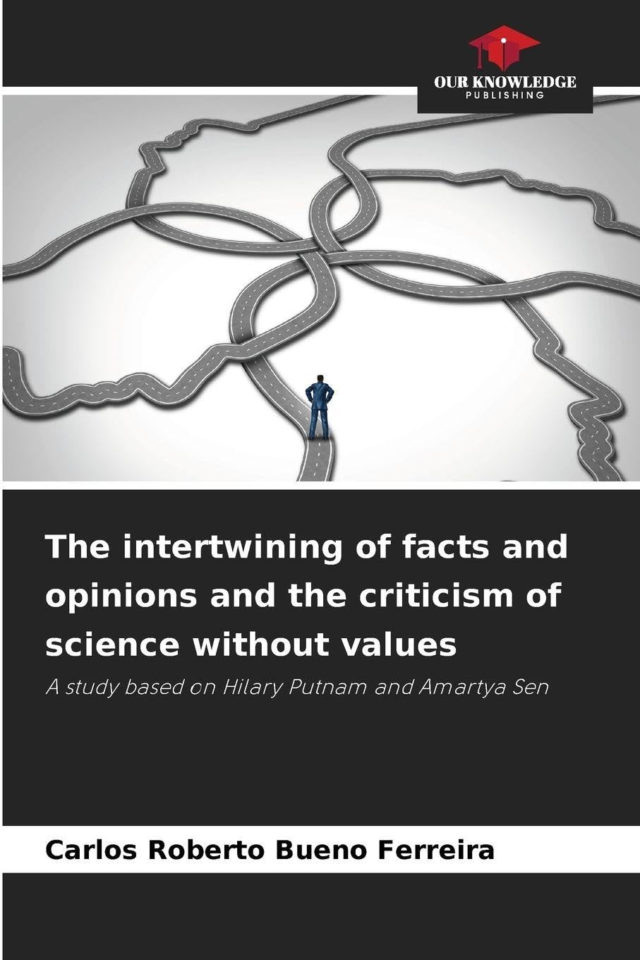 The intertwining of facts and opinions and the criticism of science without values Philosophy