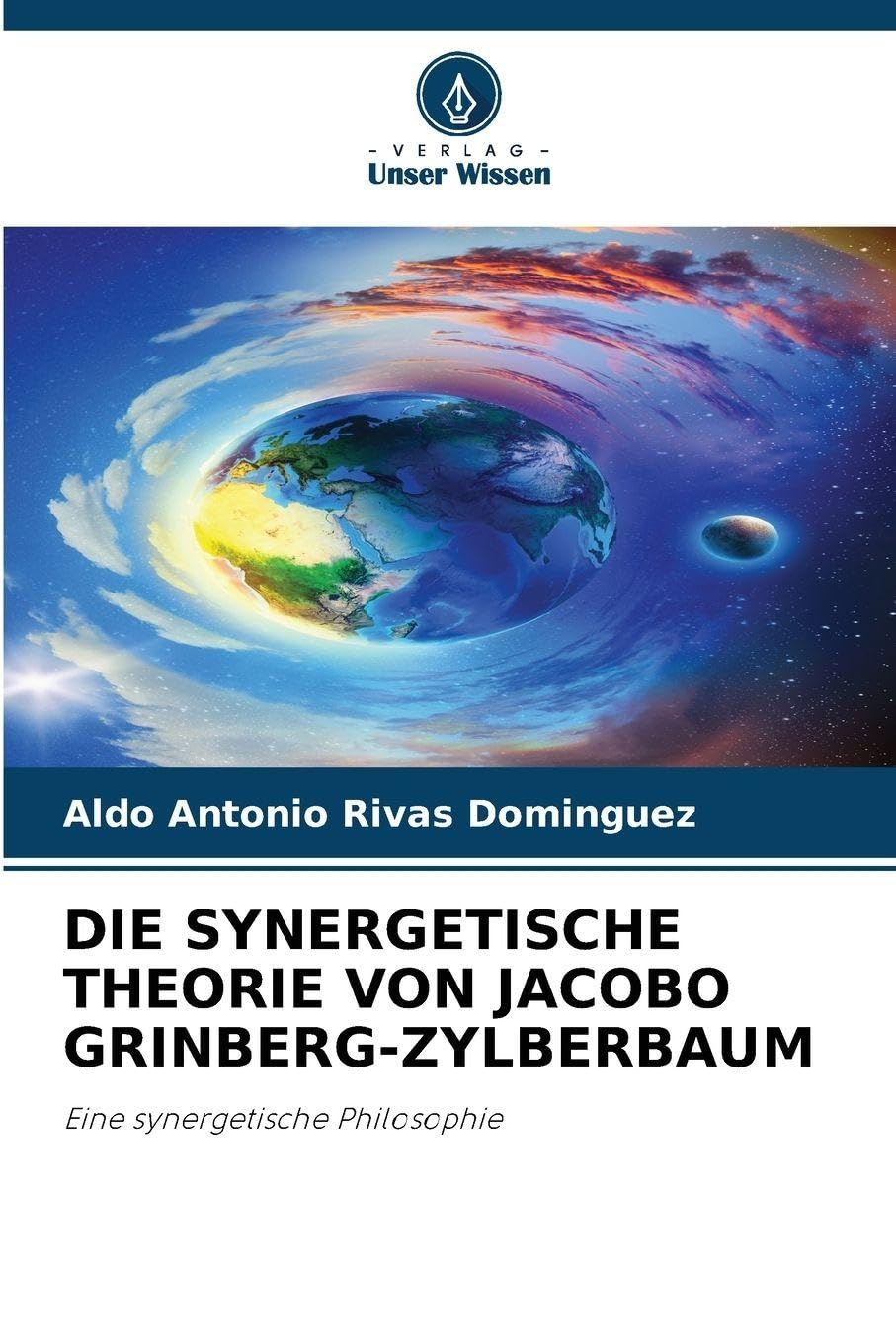 DIE SYNERGETISCHE THEORIE VON JACOBO GRINBERG-ZYLBERBAUM Philosophy