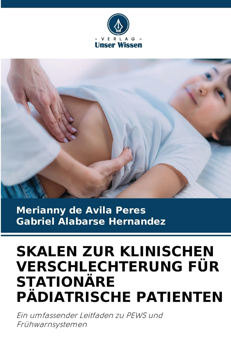 SKALEN ZUR KLINISCHEN VERSCHLECHTERUNG FÜR STATIONÄRE PÄDIATRISCHE PATIENTEN Medicine