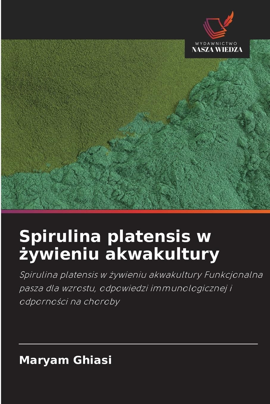 Spirulina platensis w ¿ywieniu akwakultury Natural Sciences