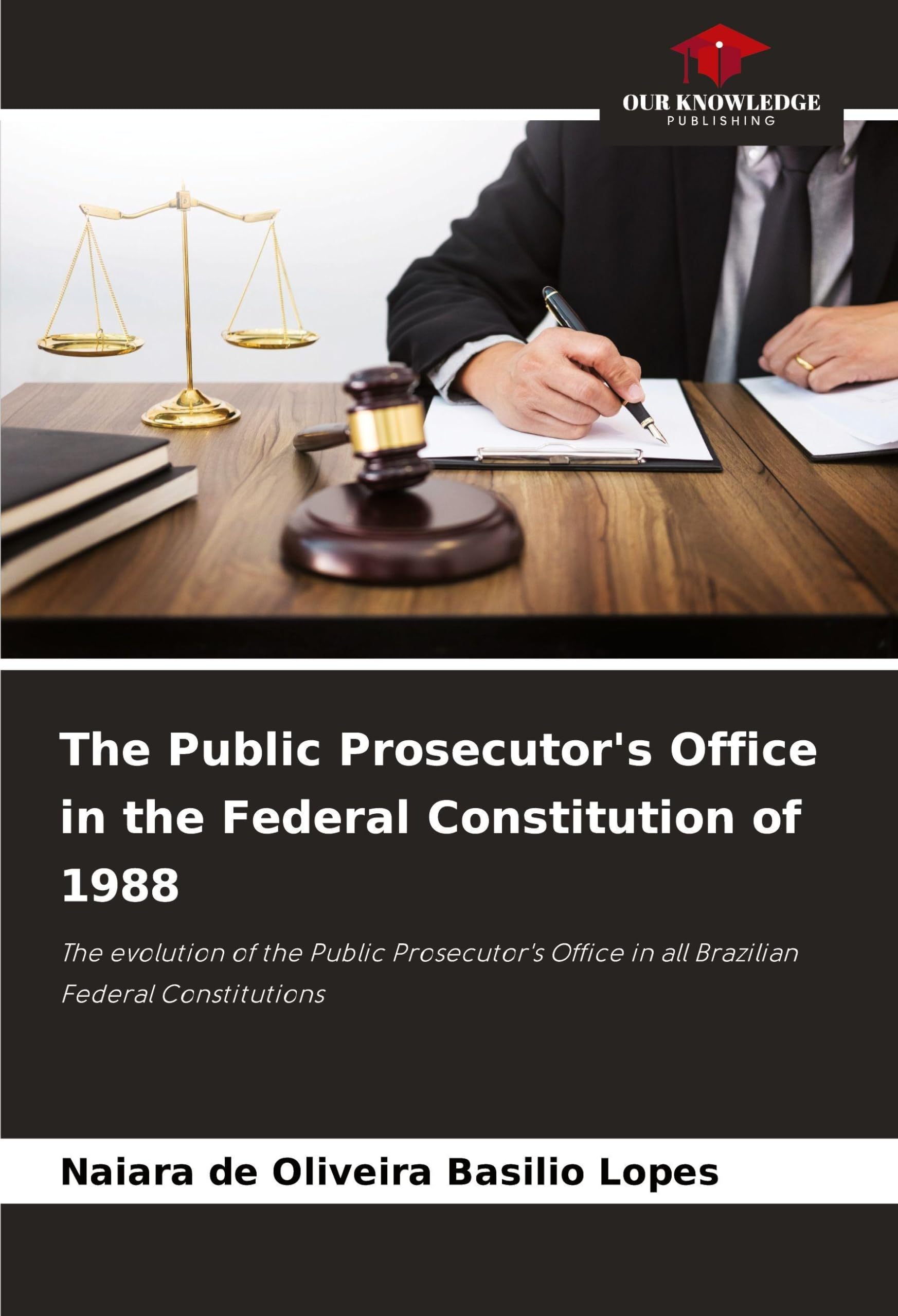 The Public Prosecutor's Office in the Federal Constitution of 1988 Law