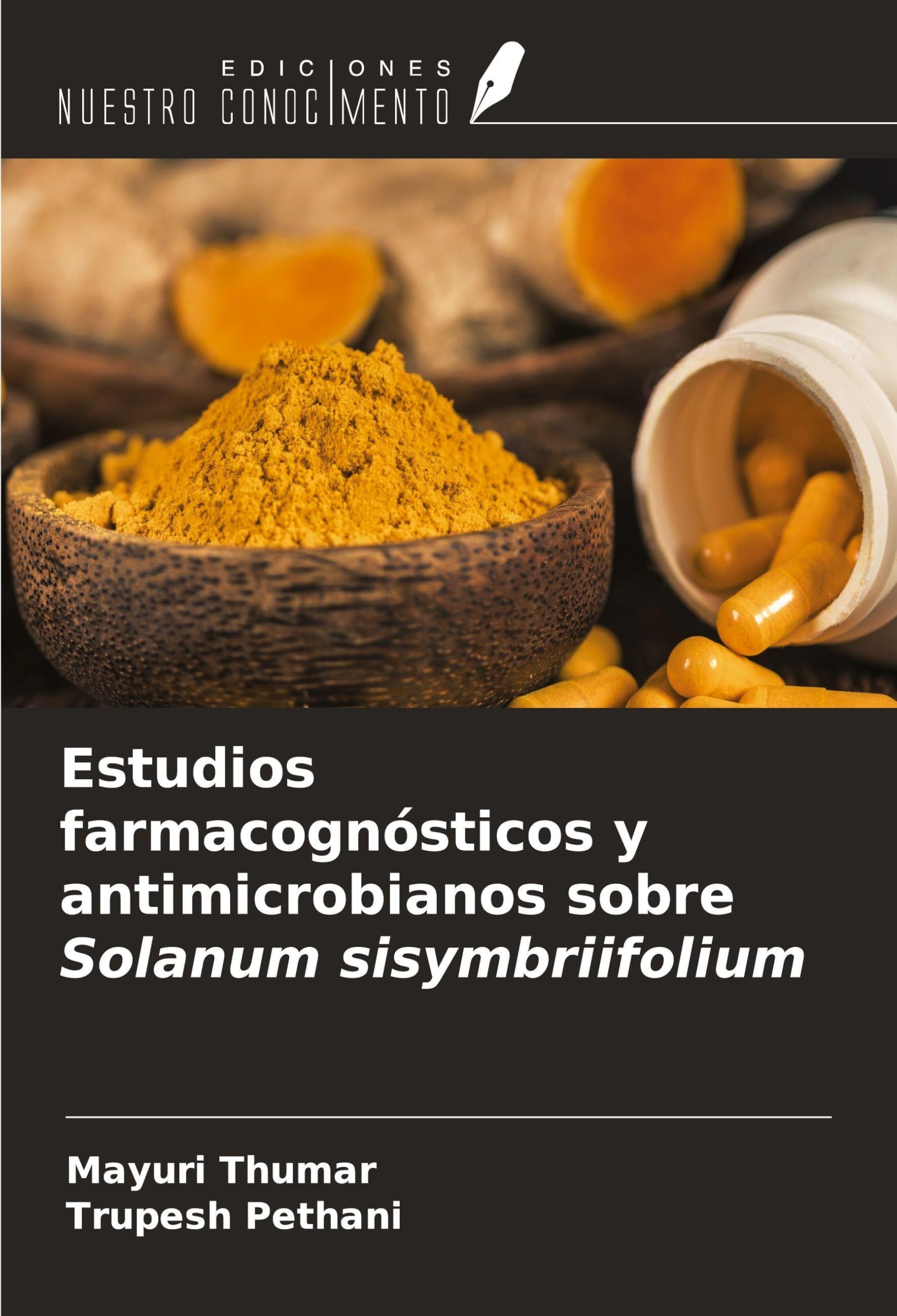 Estudios farmacognósticos y antimicrobianos sobre Solanum sisymbriifolium Medicine