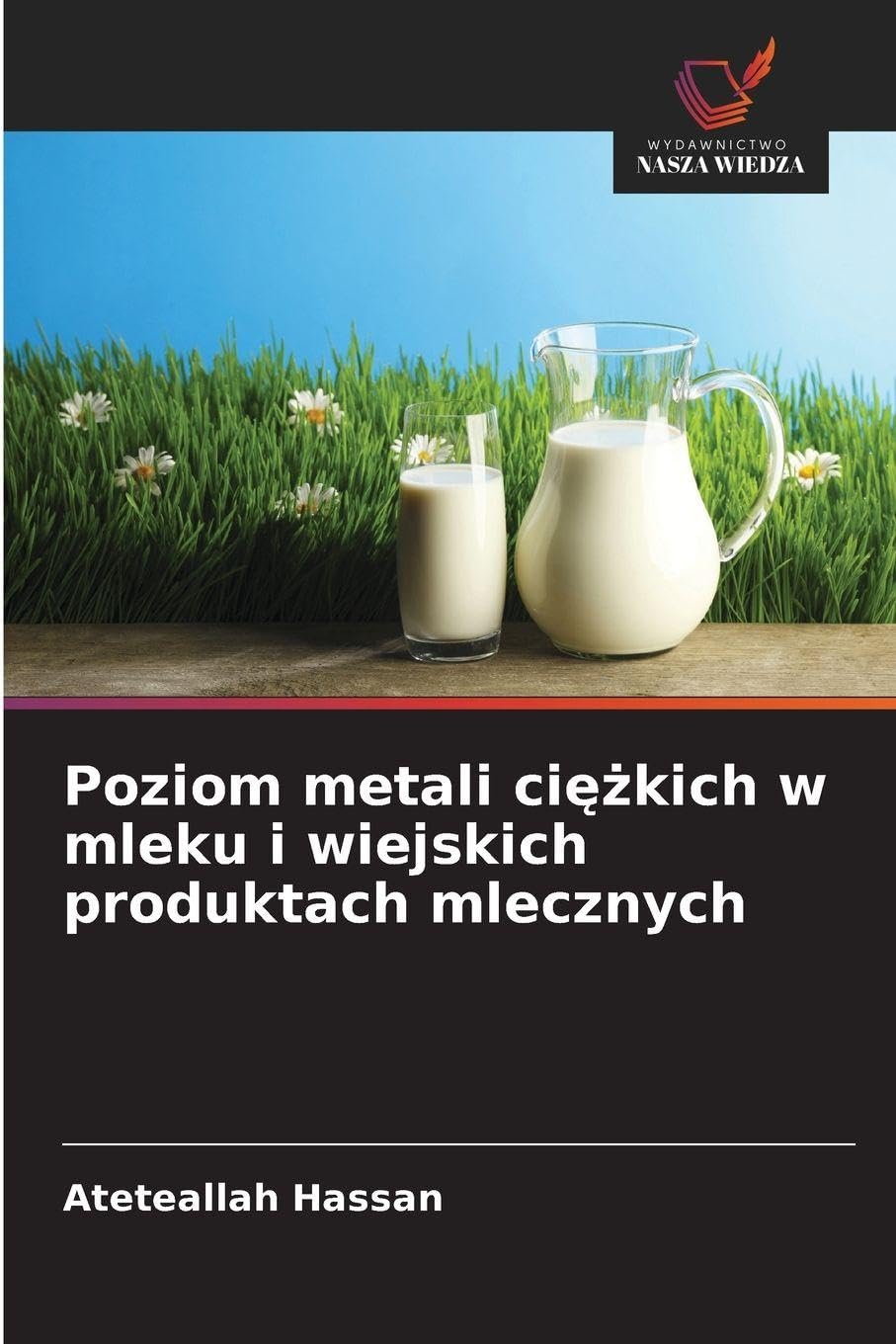Poziom metali ci¿¿kich w mleku i wiejskich produktach mlecznych Natural Sciences