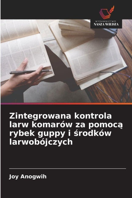 Zintegrowana kontrola larw komarów za pomoc¿ rybek guppy i ¿rodków larwobójczych Natural Sciences