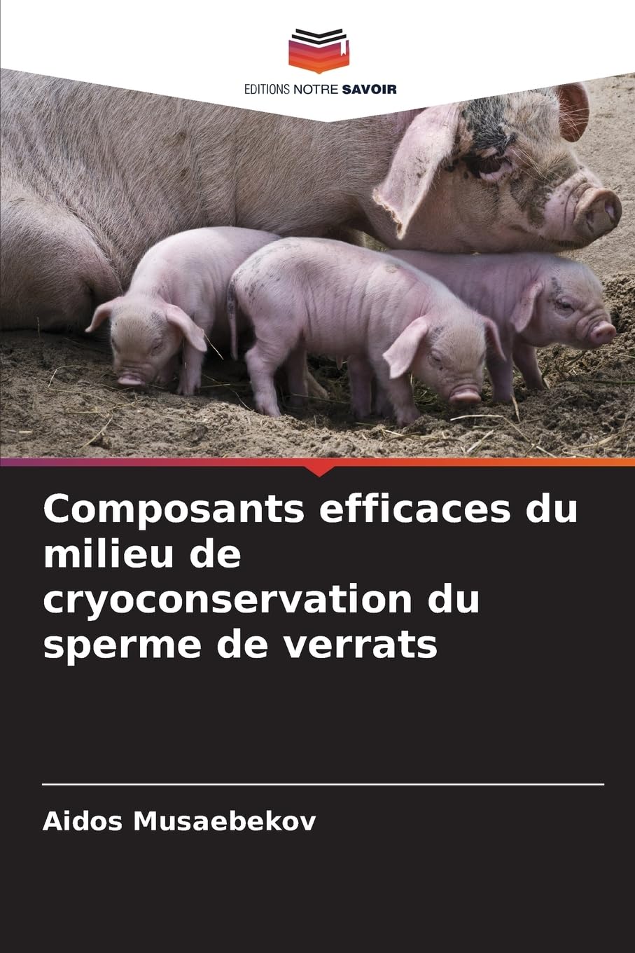 Composants efficaces du milieu de cryoconservation du sperme de verrats Natural Sciences