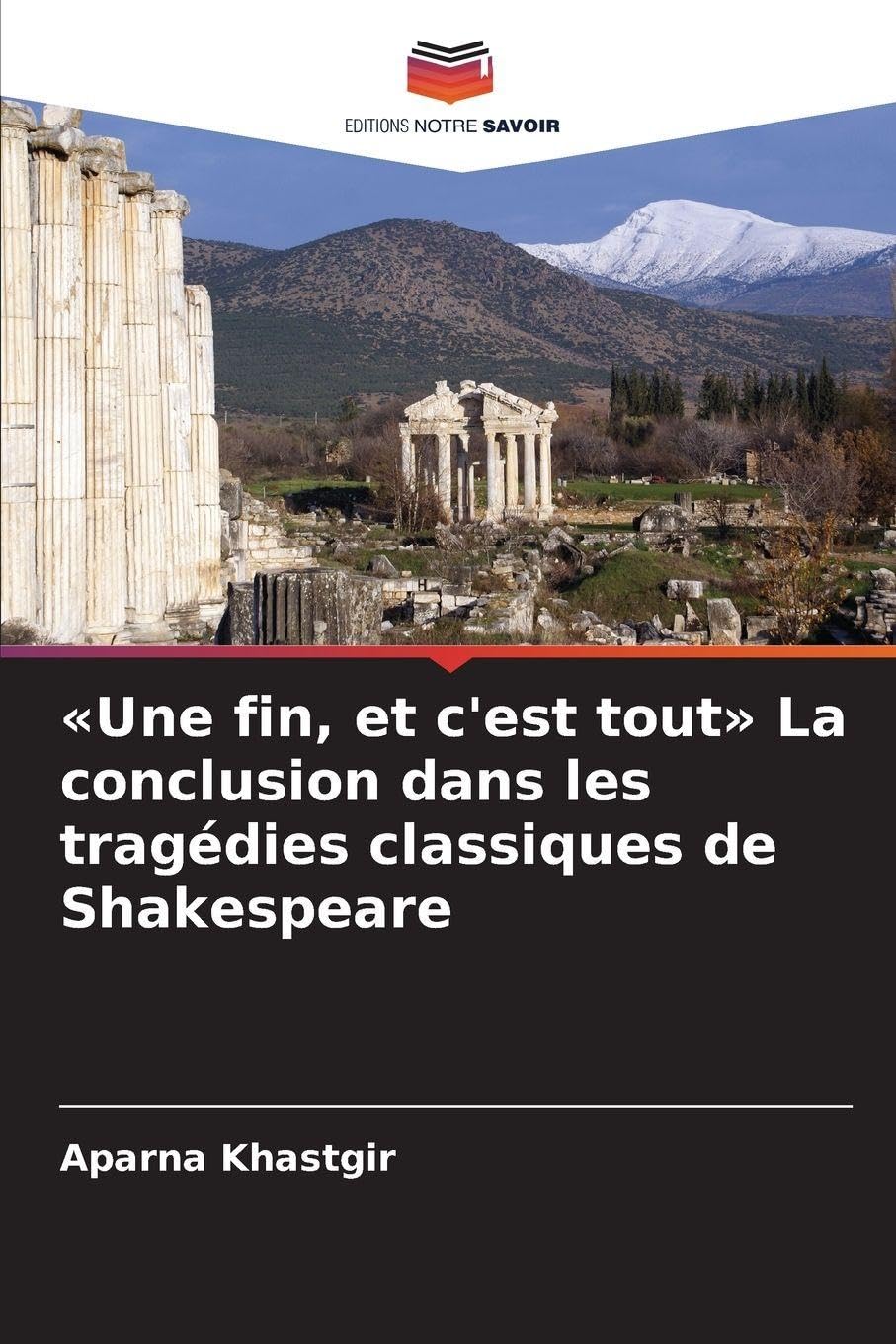 'Une fin, et c'est tout' La conclusion dans les tragédies classiques de Shakespeare Philosophy