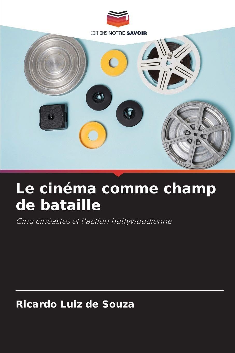 Le cinéma comme champ de bataille Film, Art & Culture