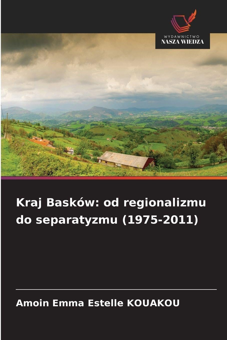 Kraj Basków: od regionalizmu do separatyzmu (1975-2011) Books