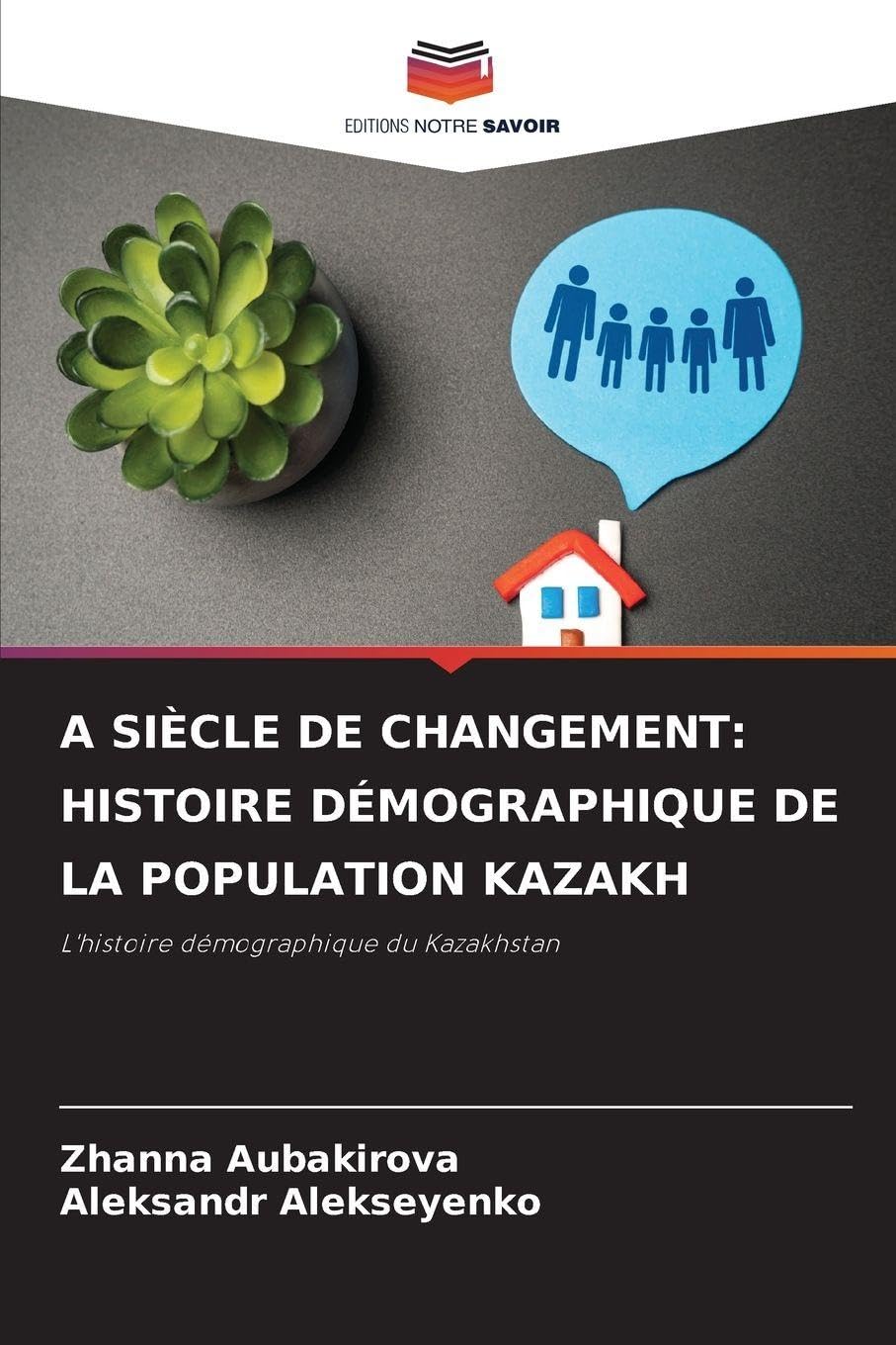 ¿ SIÈCLE DE CHANGEMENT: HISTOIRE DÉMOGRAPHIQUE DE LA POPULATION KAZAKH Law