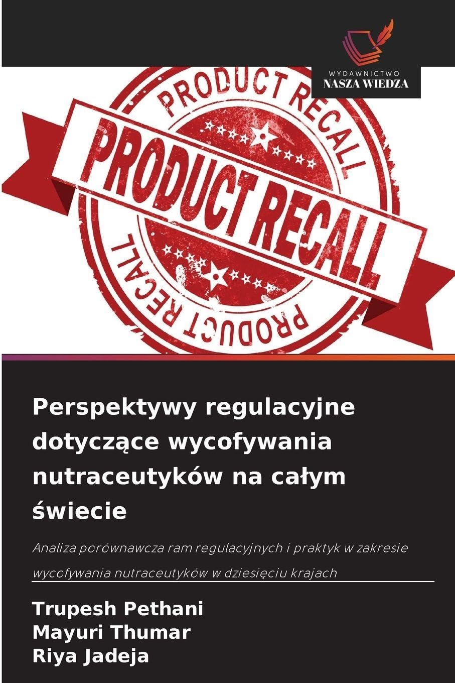 Perspektywy regulacyjne dotycz¿ce wycofywania nutraceutyków na ca¿ym ¿wiecie Medicine