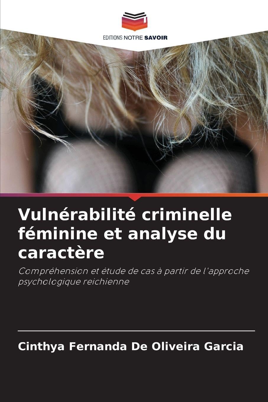 Vulnérabilité criminelle féminine et analyse du caractère Psychology