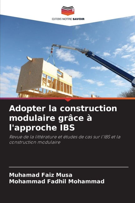 Adopter la construction modulaire grâce à l'approche IBS Business & Technology