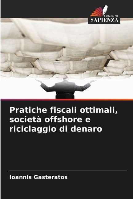 Pratiche fiscali ottimali, società offshore e riciclaggio di denaro Law