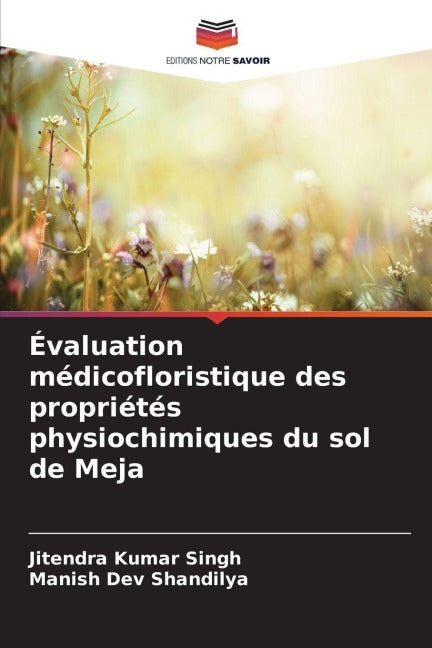 Évaluation médicofloristique des propriétés physiochimiques du sol de Meja Natural Sciences