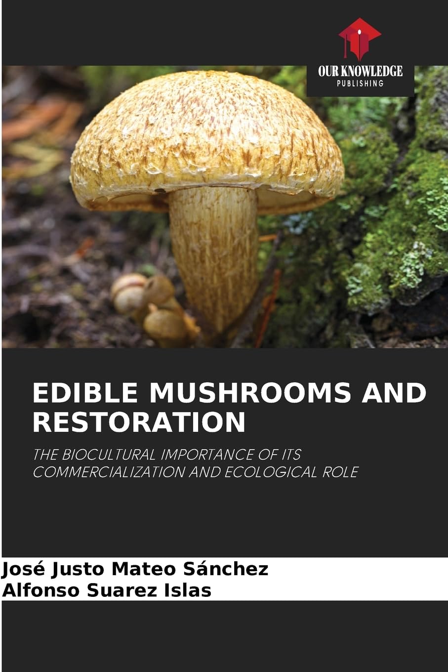 EDIBLE MUSHROOMS AND RESTORATION Natural Sciences