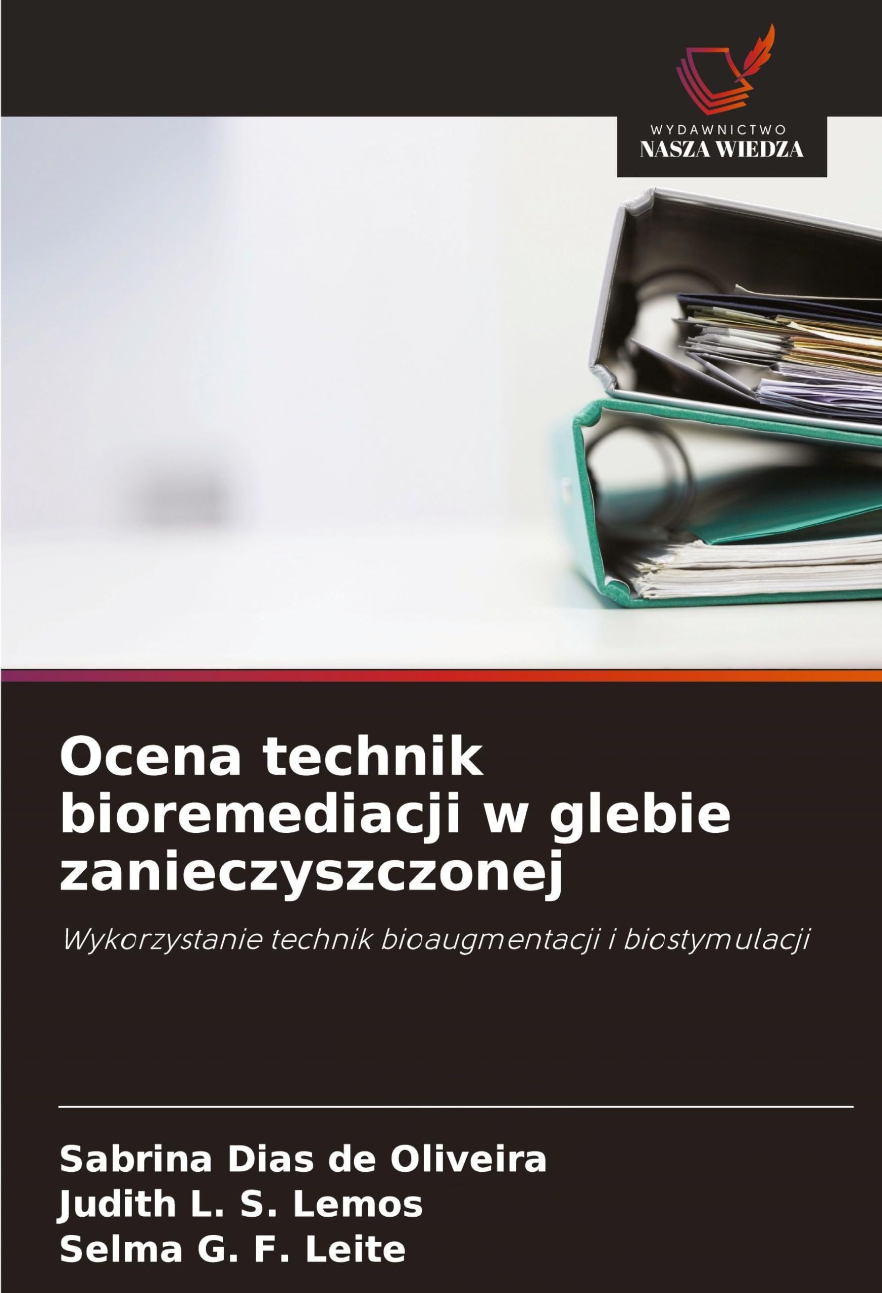 Ocena technik bioremediacji w glebie zanieczyszczonej Business & Technology