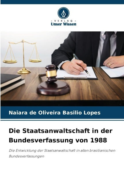 Die Staatsanwaltschaft in der Bundesverfassung von 1988 Law