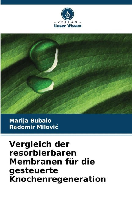 Vergleich der resorbierbaren Membranen für die gesteuerte Knochenregeneration Medicine