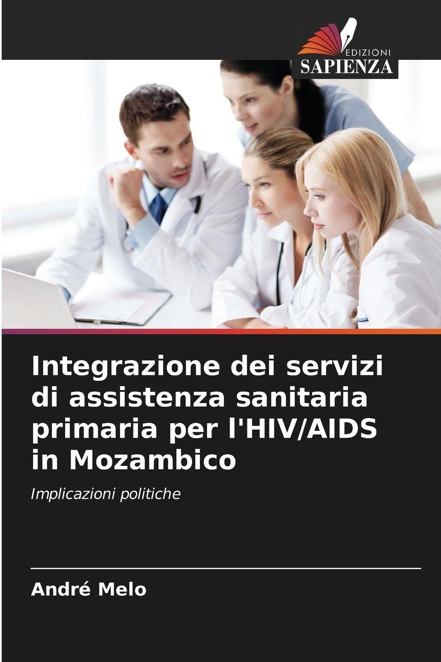 Integrazione dei servizi di assistenza sanitaria primaria per l'HIV/AIDS in Mozambico Law