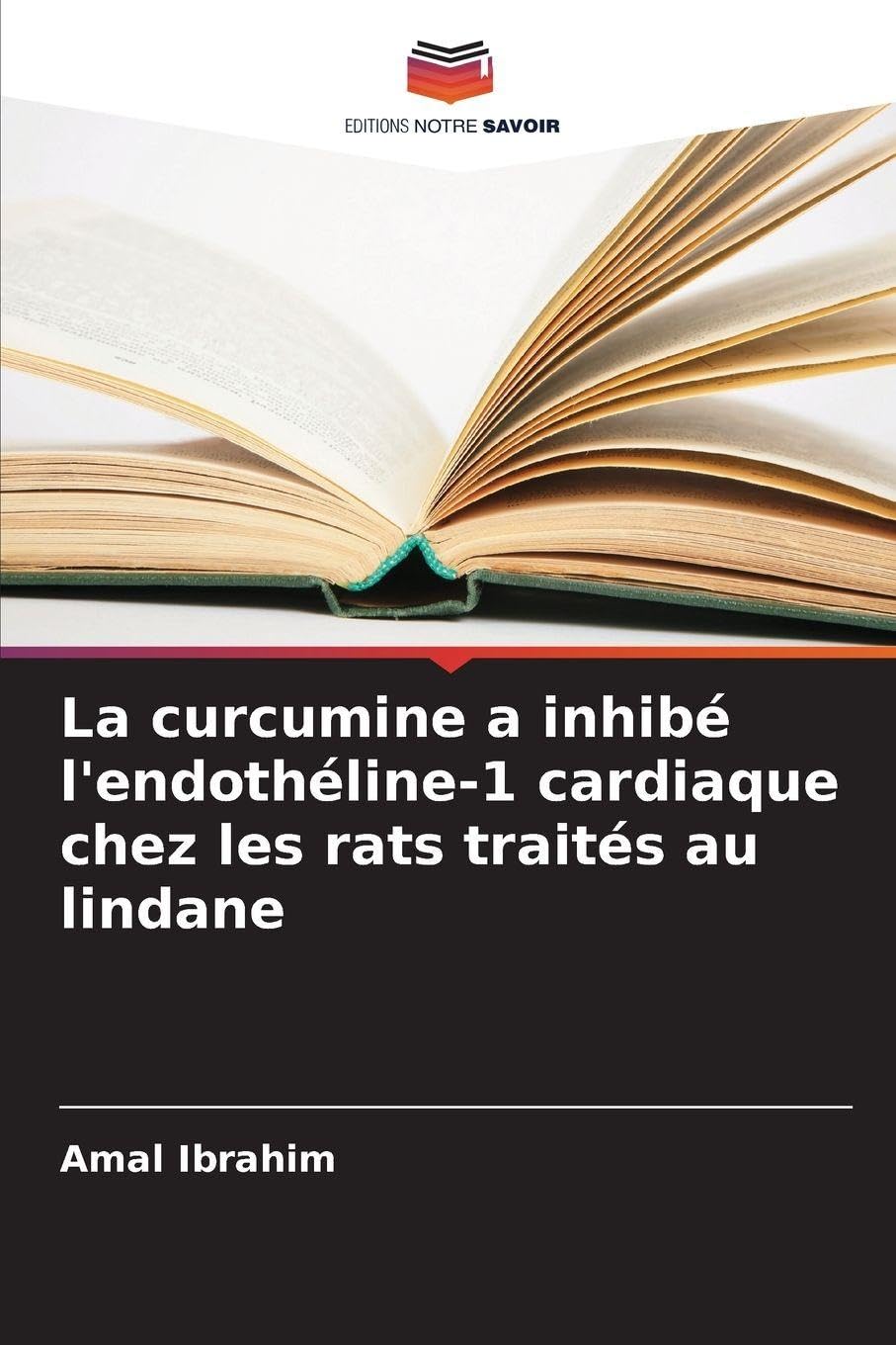 La curcumine a inhibé l'endothéline-1 cardiaque chez les rats traités au lindane Natural Sciences