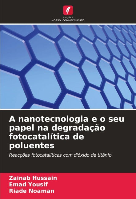 A nanotecnologia e o seu papel na degradação fotocatalítica de poluentes Natural Sciences