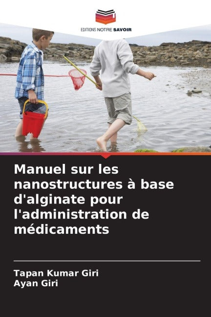 Manuel sur les nanostructures à base d'alginate pour l'administration de médicaments Medicine