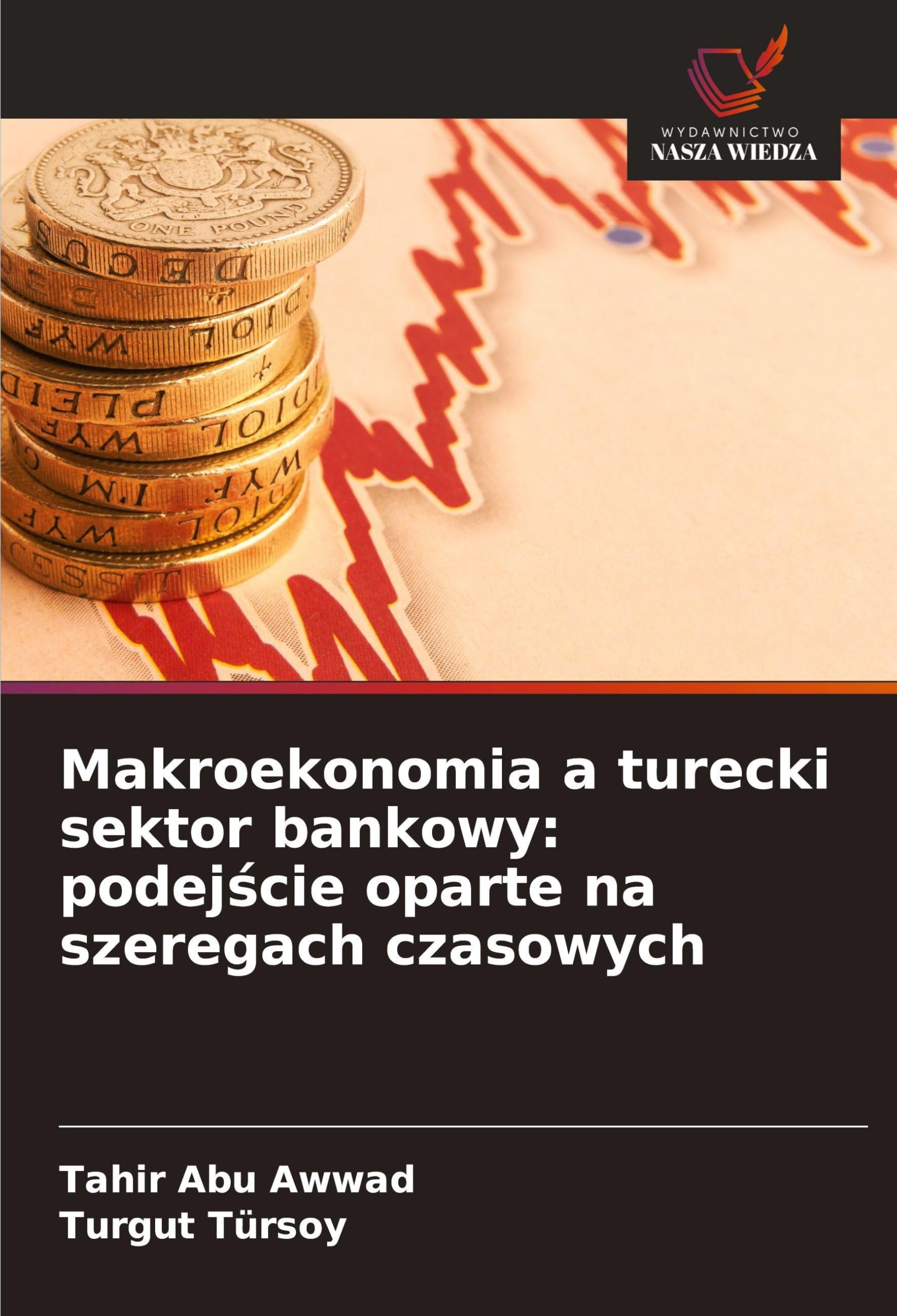 Makroekonomia a turecki sektor bankowy: podej¿cie oparte na szeregach czasowych Law