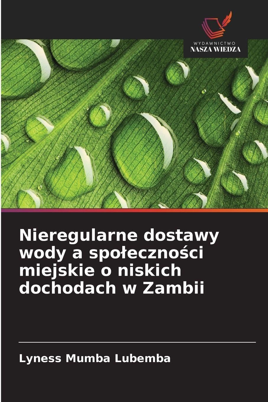 Nieregularne dostawy wody a spo¿eczno¿ci miejskie o niskich dochodach w Zambii Books