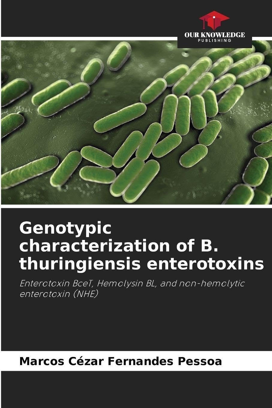 Genotypic characterization of B. thuringiensis enterotoxins Natural Sciences