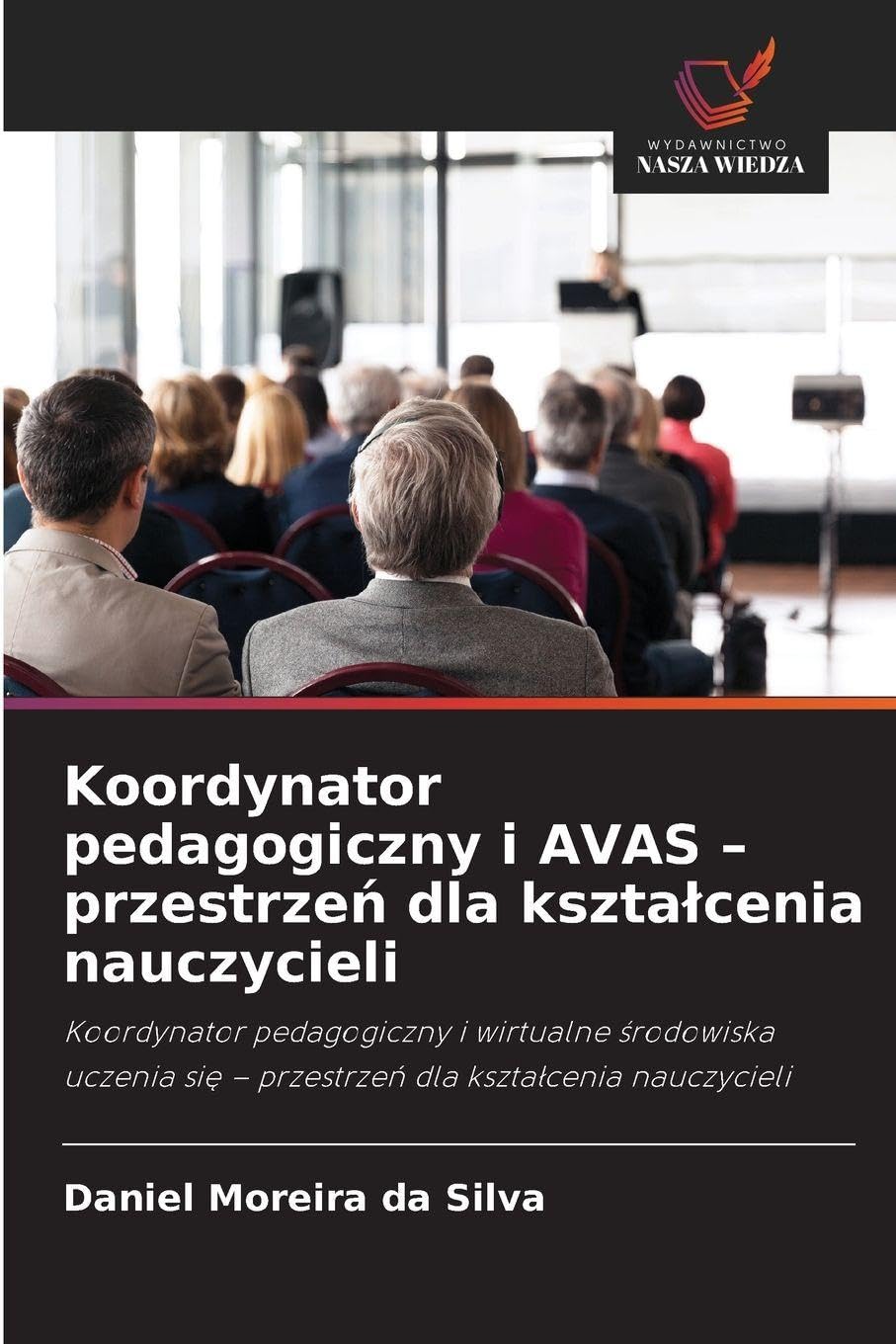 Koordynator pedagogiczny i AVAS - przestrze¿ dla kszta¿cenia nauczycieli Business, Finance & Career