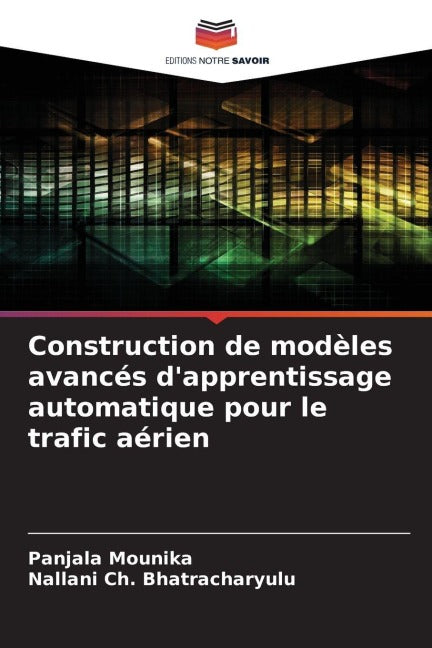 Construction de modèles avancés d'apprentissage automatique pour le trafic aérien Mathematics