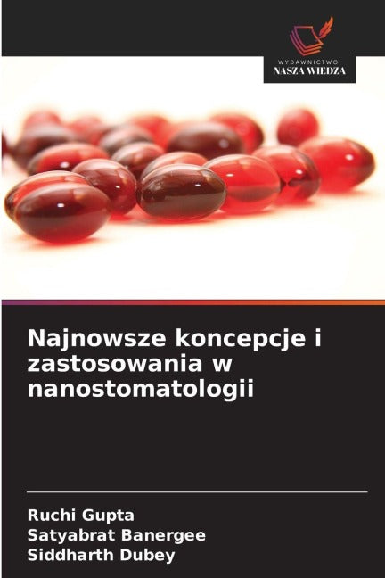 Najnowsze koncepcje i zastosowania w nanostomatologii Medicine