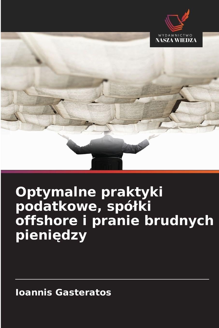 Optymalne praktyki podatkowe, spó¿ki offshore i pranie brudnych pieni¿dzy Law