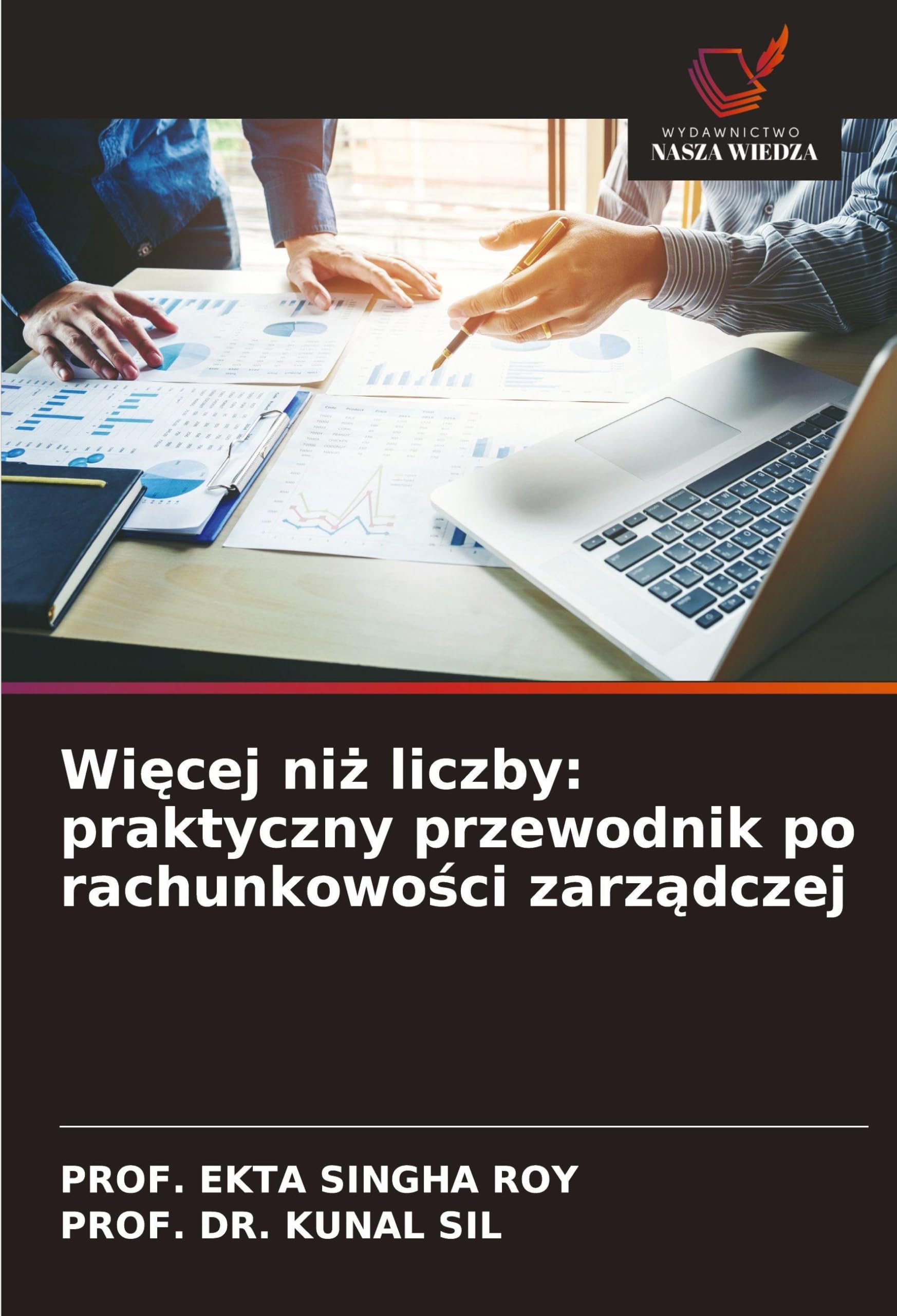 Wi¿cej ni¿ liczby: praktyczny przewodnik po rachunkowo¿ci zarz¿dczej Law