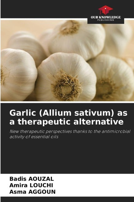Garlic (Allium sativum) as a therapeutic alternative Natural Sciences