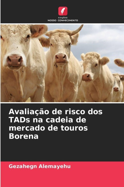 Avaliação de risco dos TADs na cadeia de mercado de touros Borena Medicine