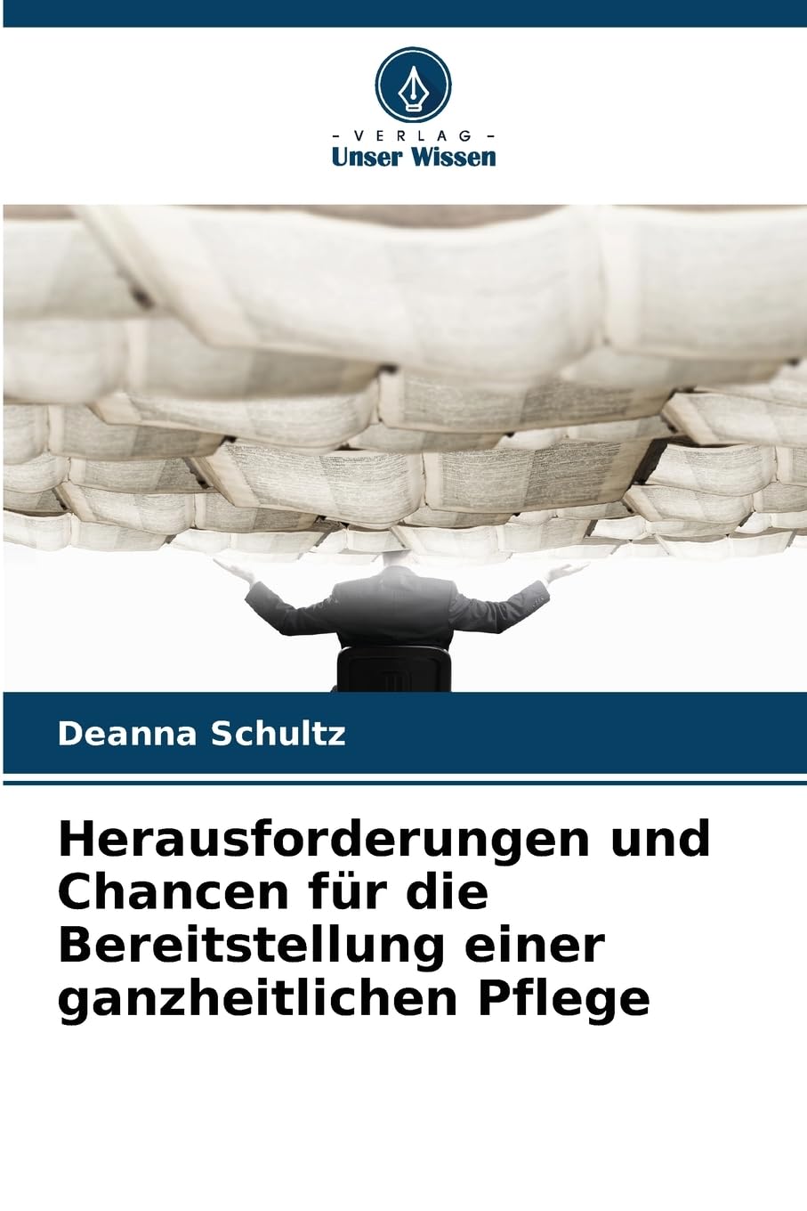 Herausforderungen und Chancen für die Bereitstellung einer ganzheitlichen Pflege Medicine