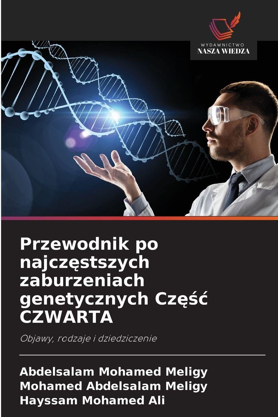 Przewodnik po najcz¿stszych zaburzeniach genetycznych Cz¿¿¿ CZWARTA Natural Sciences