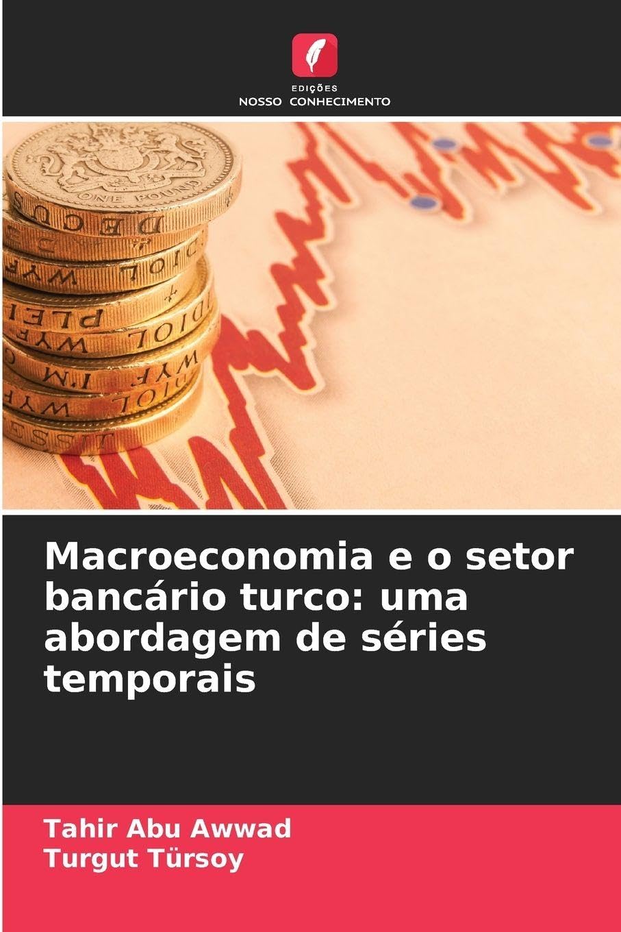 Macroeconomia e o setor bancário turco: uma abordagem de séries temporais Law