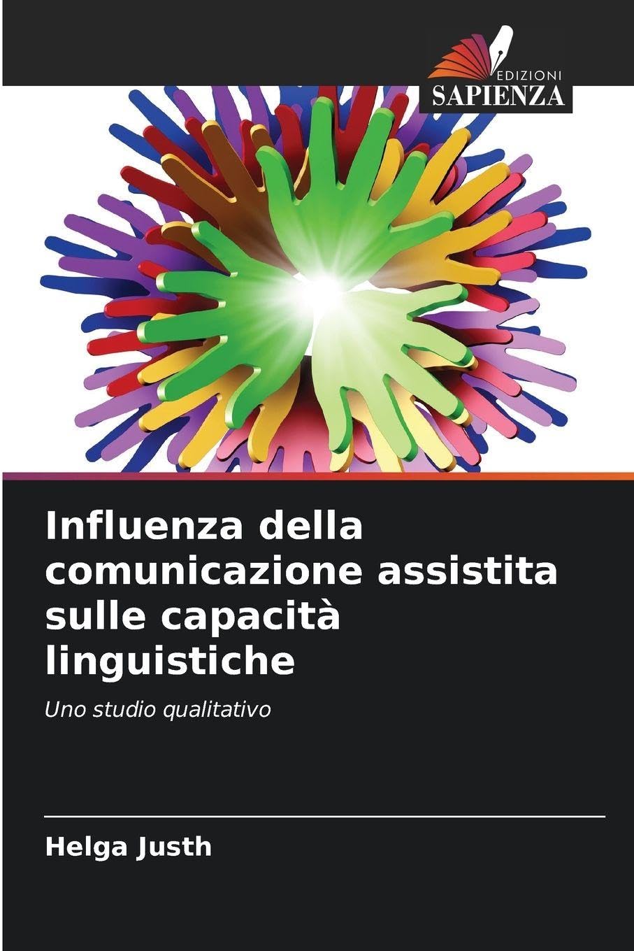 Influenza della comunicazione assistita sulle capacità linguistiche Medicine
